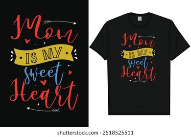 Mamãe é o meu coração doce feliz dia da mãe mãe mãe mãe tipografia maquiagem design de camiseta