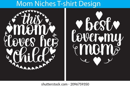 mom niches typography t-shirt design