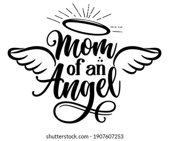mom of on Angel - Hand drawn beautiful memory phrase. Modern brush calligraphy. Rest in peace, rip memory. Love your children. Inspirational typography poster with angel wings, gloria, tattoo design.