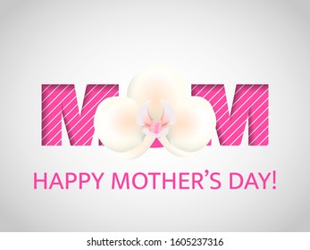 Mom paper word background with orchid flower. Happy mother's day. Vector stock  illustration