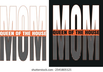 Mom queen of the house t-shirt design.