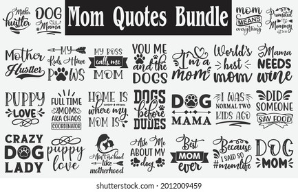 Mom Quotes Bundle. Quotes about Mother, Funny Mom Bundle of 25 svg eps Files for Cutting Machines Cameo Cricut, Dog Mom, Funny Fur Mom, Cat Lover, Rescue Mama svg