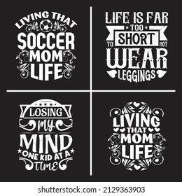 Mom Quotes Clipart vector design bundle. Mothers day typographic slogan design vector.
