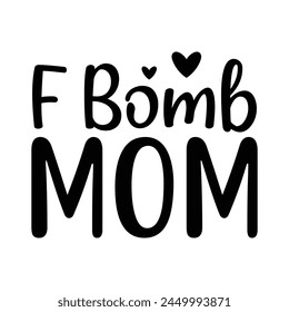 Mom Quotes T-shirt Design Vector Illustration Clipart EPS