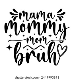 Mom Quotes T-shirt Design Vector Illustration Clipart EPS