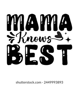 Mom Quotes T-shirt Design Vector Illustration Clipart EPS