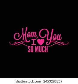Mom quotes typography vector TSHIRT DESIGN