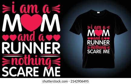 I am a mom and a runner nothing scare me 