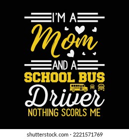 I’m a mom and a school bus driver Nothing scares me