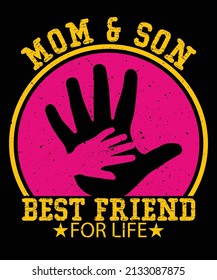 Mom And Son Best Friend For Life Happy Mother Day typography T-shirt Design
