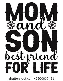 Mom and son best friend for life Happy mother's day shirt print template, Typography design for mom, mother's day, wife, women, girl, lady, boss day, birthday 