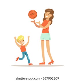 Mom And Son Playing Basketball, Loving Mother Enjoying Good Quality Mommy Time With Happy Kid