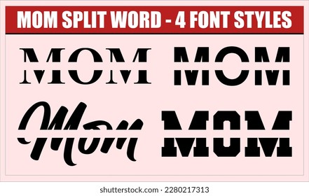 Mom Split Word art design