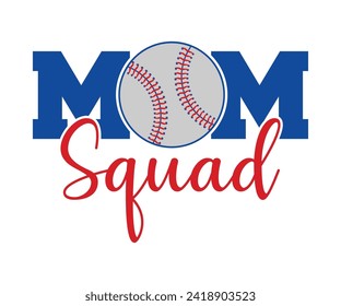 Mom squad T-shirt, Baseball Shirt, Baseball Mom, Softball Shirt, Game Day, Baseball Quote, Cut File For Cricut And Silhouette