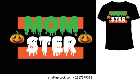 mom Ster A beautiful and eye-catching Halloween vector for the T-shirt. Tees Graphic For Halloween party costume with print-ready File.