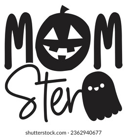 Mom Ster - Happy Halloween T shirt And SVG Design, Happy Halloween, thanksgiving SVG Quotes Design, Vector EPS Editable Files Bundle, can you download this Design.