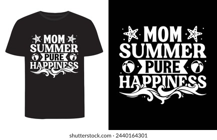 Mom Summer Pure Happiness, Summer T-Shirt Design svg
