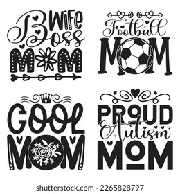 Mom SVG And T-shirt Design Bundle, Mom Mama Mummy SVG Quotes Design t shirt Bundle, Vector EPS Editable Files, can you download this Design Bundle.