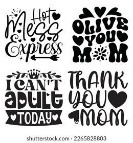 Mom SVG And T-shirt Design Bundle, Mom Mama Mummy SVG Quotes Design t shirt Bundle, Vector EPS Editable Files, can you download this Design Bundle.