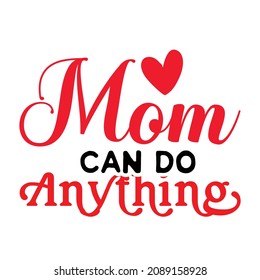 Mom Svg T-shirt Design For Mother's Day