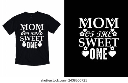 Mom of the sweet one mom T- shirt Design