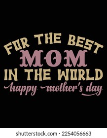 Mom t shirt design, Mother day t shirt design