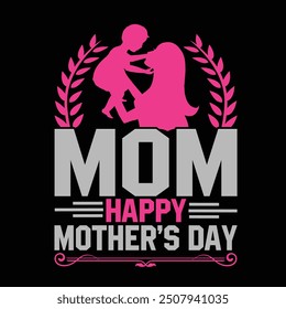 Mom t shirt design for mother's day . Mother's day t shirt print template , lettering and typography design