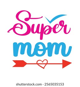 Mom t shirt design for mother's day . Mother's day t shirt print template , lettering and typography design