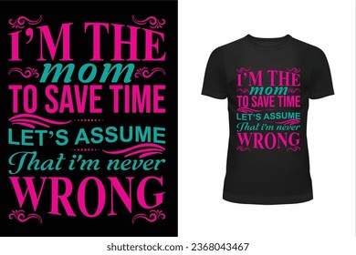 I am the mom t shirt design, Mom t shirt design, typography t shirt design