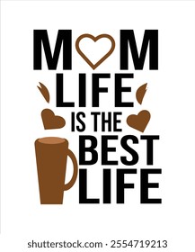 Mom T shirt Design,Mom Life is the Best Life T shirt Design