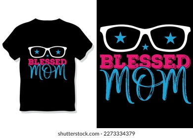 Mom t shirt or mother's day  t shirt