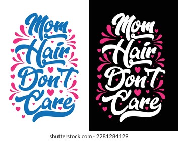 Mom t shirt vector, Mother tshirts vector Graphic,  mothers day love mom t shirt design best selling funy tshirt design typography creative custom, Happy mothers day