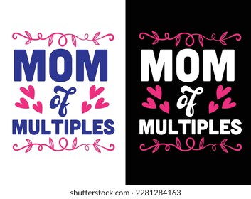 Mom t shirt vector, Mother tshirts vector Graphic,  mothers day love mom t shirt design best selling funy tshirt design typography creative custom, Happy mothers day