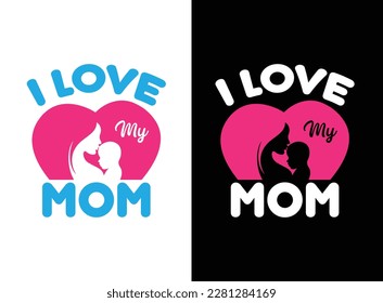 Mom t shirt vector, Mother tshirts vector Graphic,  mothers day love mom t shirt design best selling funy tshirt design typography creative custom, Happy mothers day