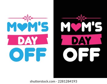 Mom t shirt vector, Mother tshirts vector Graphic,  mothers day love mom t shirt design best selling funy tshirt design typography creative custom, Happy mothers day