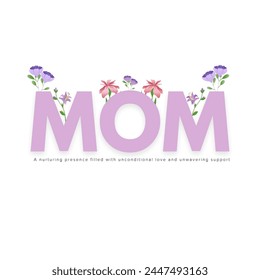  Mom text with beautiful flowers. Cute text vector for women t-shirt design, sticker and printable products.