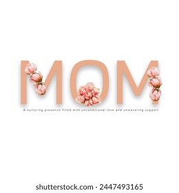  Mom text with beautiful flowers. Cute text vector for women t-shirt design, sticker and printable products.