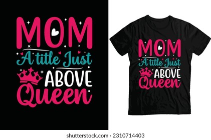 Mamá un título Justo encima de la camiseta de la reina, diseño de la camiseta de mamá