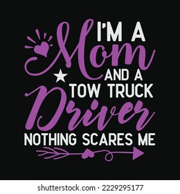 I'm A Mom and Tow Truck Driver Nothing Scares Me