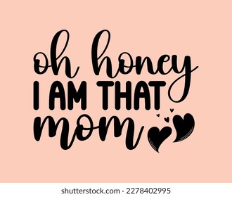 Mom T-Shirt and apparel design. mom SVG t shirt, mom SVG cut file, Mother’s Day Hand drawn lettering phrase, Isolated, typography, trendy Illustration for prints on posters and cards.