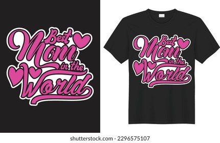 Mom t-shirt design Mother day t-shirts design, for Hand drawn lettering phrase. Modern calligraphy t shirt design. best selling typography creative custom Women's Day t shirt design.