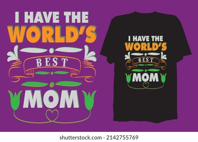 Mom T-shirt Design For Mother Lover