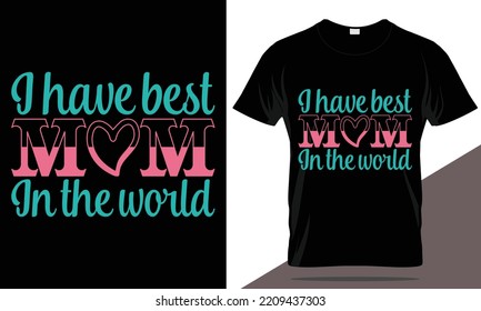 Mom t-shirt design, mother's day t-shirt, mother's day typography t-shirt, mom t-shirt template