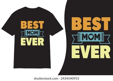 Mom T-shirt Design. Mother's Day t-shirt design vector. Typography mom t-shirt design