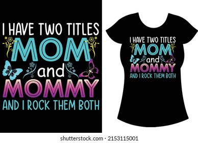 Mom T-shirt design. mom SVG t-shirt for the gift. 