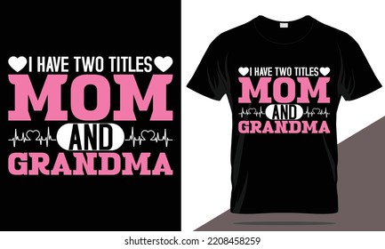 Mom t-shirt design vector template, mother's day typography t-shirt design
