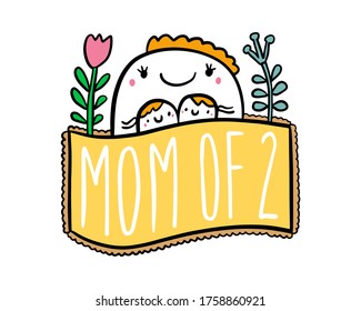 Mom of two hand drawn vector illustration in cartoon doodle style woman hugs kids expressive label lettering vibrant colors flowers