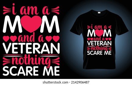 I am a mom and a veteran nothing scare me