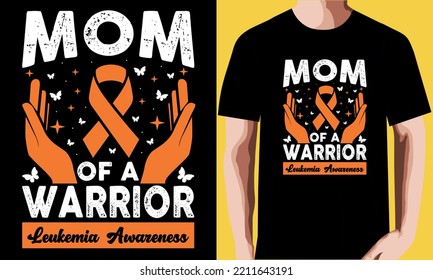 Mom of a warrior leukemia awareness  T-shirt Design.