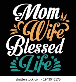 Mom Wife Blessed Life, Ethnic Mothers Day Images, Blessed Mom Shirt